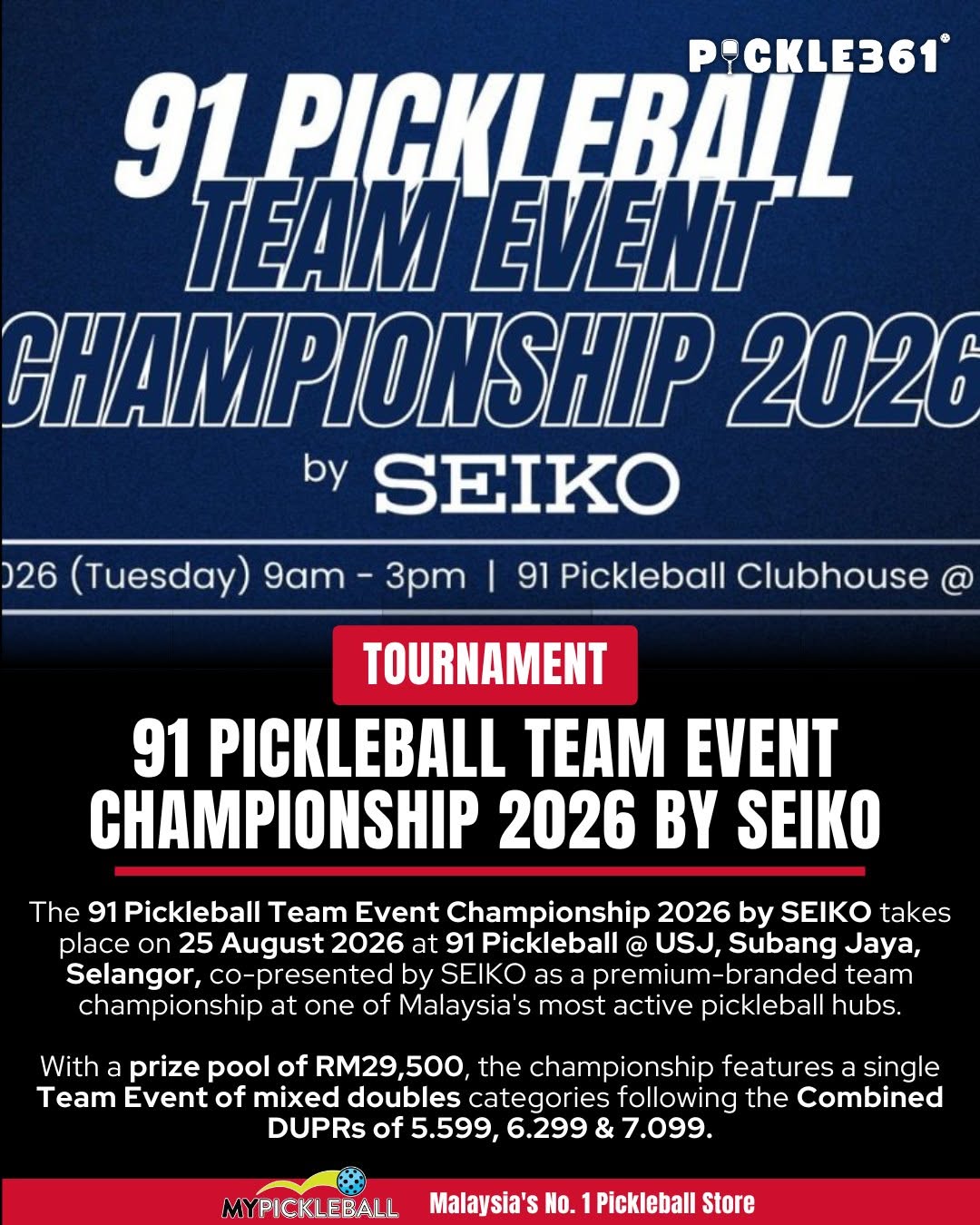 The 91 Pickleball Team Event Championship 2026 by SEIKO, RM29,500 prize pool, held 25 August at 91 Pickleball @ USJ.
