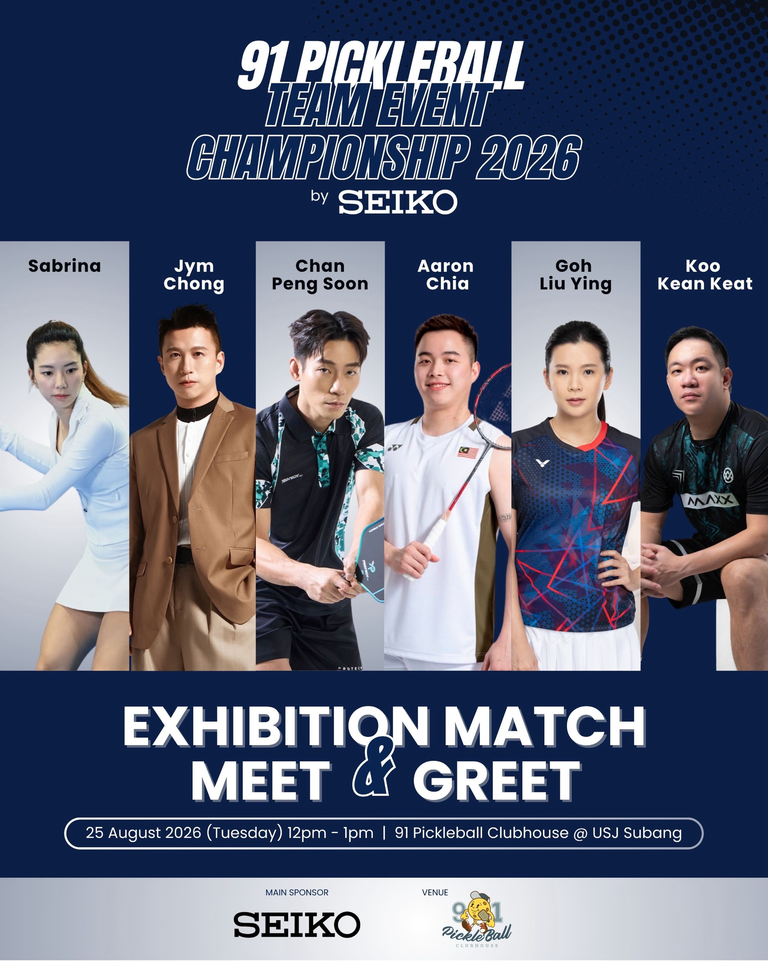 91 Pickleball Team Event Championship 2026 by Seiko exhibition match lineup poster featuring Sabrina Gee, Jym Chong, Chan Peng Soon, Aaron Chia, Goh Liu Ying and Koo Kien Keat