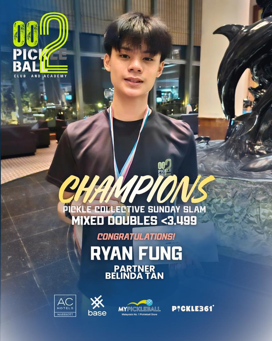 Ryan Fung wearing a medal in front of a results graphic reading Champions, Pickle Collective Sunday Slam, Mixed Doubles under 3.499, partner Belinda Tan