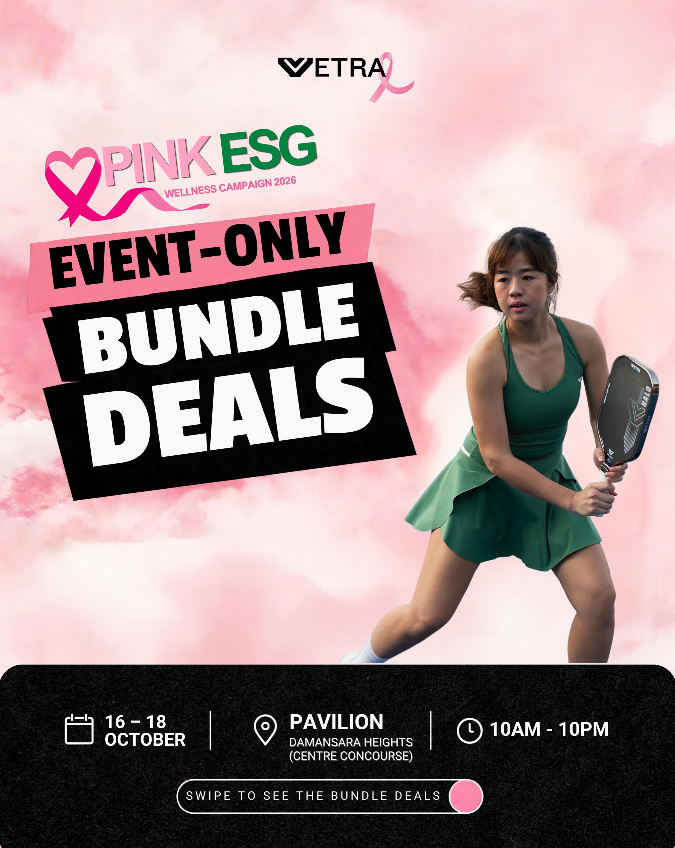 Vetra Pink ESG Wellness Campaign graphic reading Event-Only Bundle Deals, 16 to 18 October, Pavilion, 10am to 10pm.