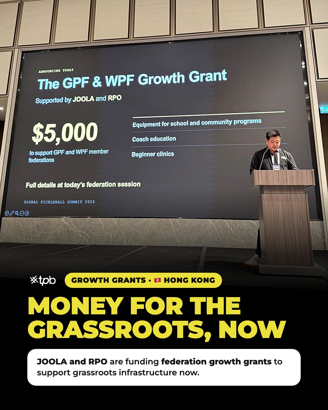 Richard Lee at a podium beside a screen reading The GPF & WPF Growth Grant, Supported by JOOLA and RPO, $5,000